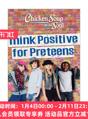 英文原版 Chicken Soup for the Soul: Think Positive for Preteens 心灵鸡汤 青春期前的儿童 积极思考 英文版 进口英语原版书籍
