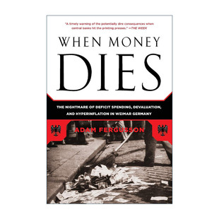 英文原版 Money When 魏瑪?shù)聡?guó)赤字開(kāi)支 Dies 貨幣貶值和惡性通貨膨脹 當(dāng)貨幣死亡 英文版 書(shū)籍 進(jìn)口英語(yǔ)原版 噩夢(mèng)