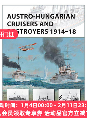 英文原版 Austro-Hungarian Cruisers and Destroyers 1914–18 一战奥匈帝国巡洋舰和驱逐舰 先锋武器系列 进口英语原版书籍