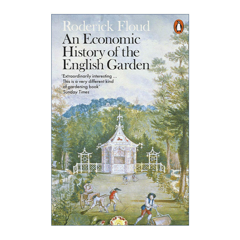 英文原版 An Economic History of the English Garden 英国园林经济史 罗德里克·弗洛德 英文版 进口英语原版书籍