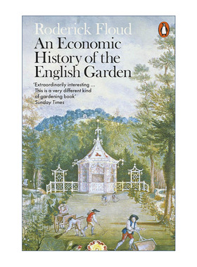 英文原版 An Economic History of the English Garden 英国园林经济史 罗德里克·弗洛德 英文版 进口英语原版书籍