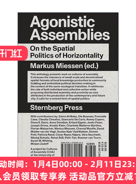 英文原版 Agonistic Assemblies The MIT Press 竞争集会 论横向的空间政治 卢森堡大学城市转型教授Markus Miessen 英文版