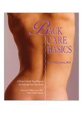 英文原版 Back Care Basics 背部护理基础 温和瑜伽计划缓解背部和颈部疼痛 Mary Pullig Schatz 英文版 进口英语原版书籍