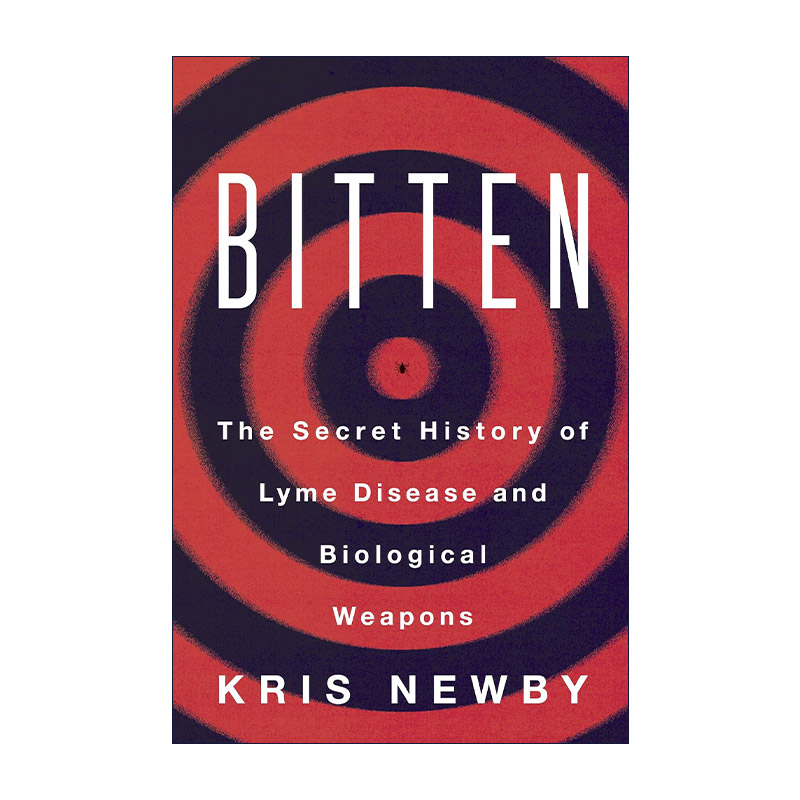 英文原版 Bitten 被咬 莱姆病和生物武器的秘密历史 英文版 进口英语原版书籍