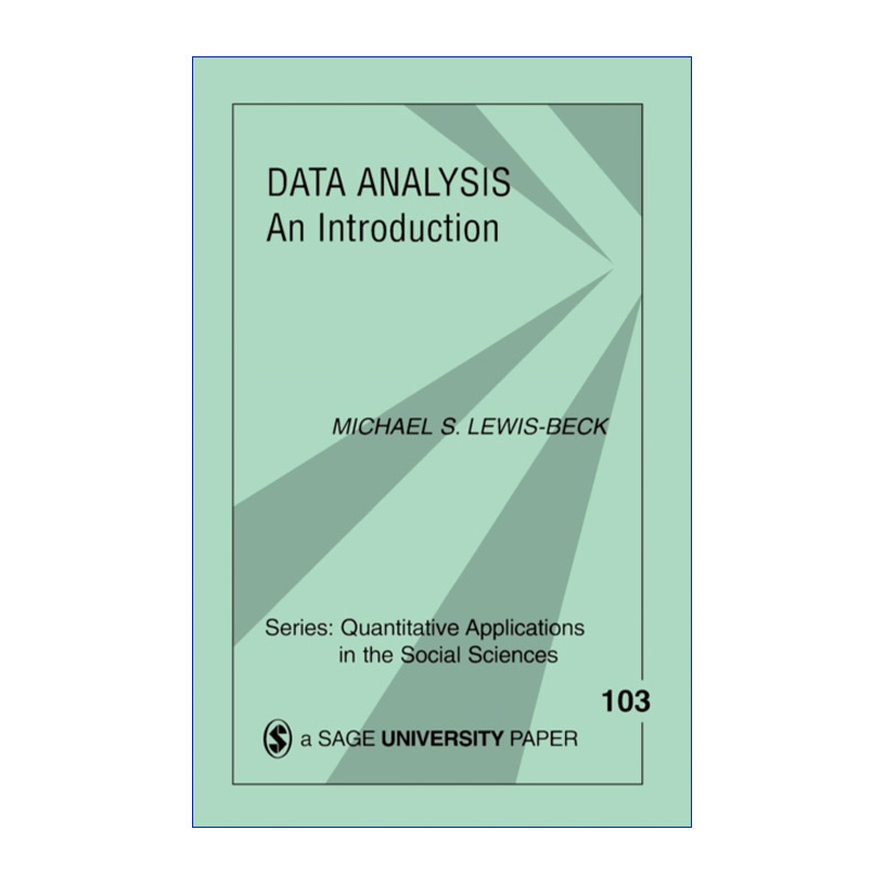 数据分析概论 英文原版 Data Analysis 迈克尔·S.刘易斯-贝克 SAGE社会科学定量研究应用丛书 英文版 进口英语原版书籍