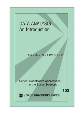 数据分析概论  英文原版 Data Analysis 迈克尔·S.刘易斯-贝克 SAGE社会科学定量研究应用丛书 英文版 进口英语原版书籍