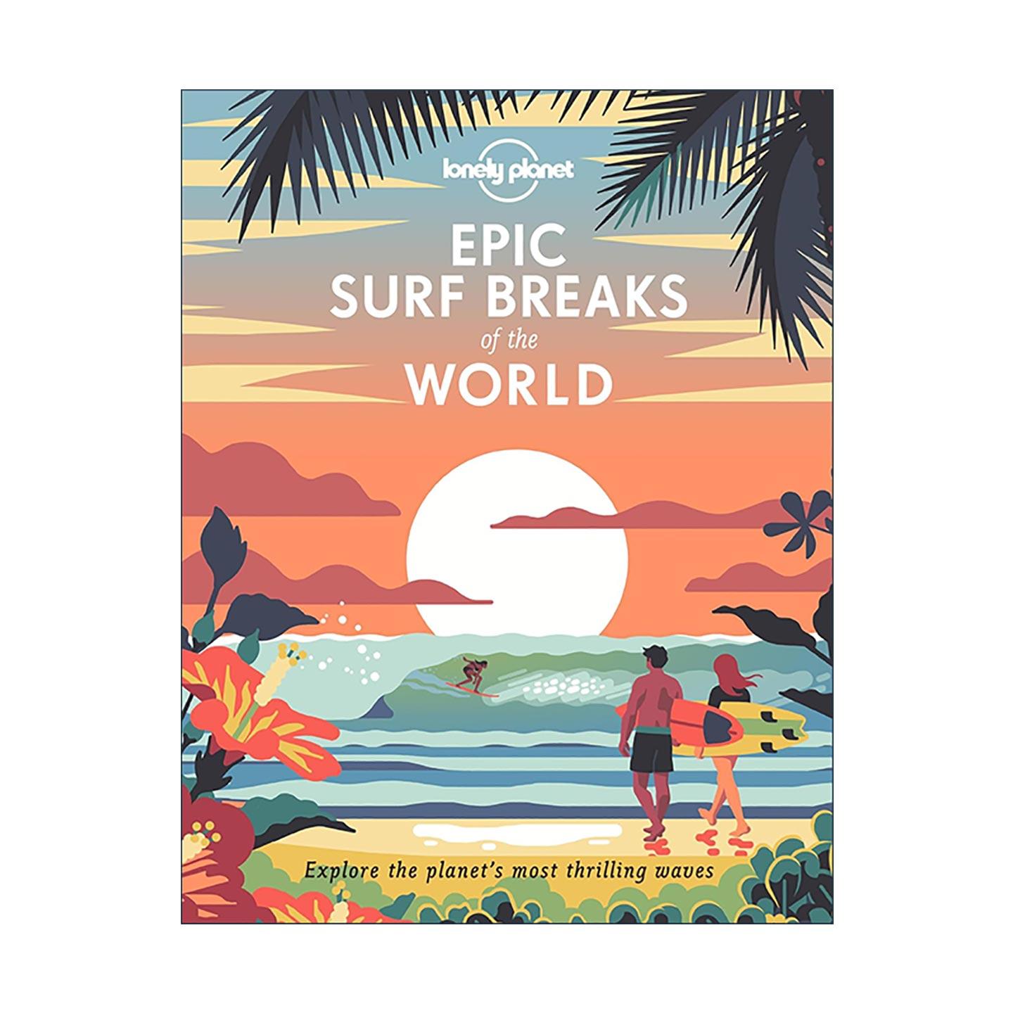 英文原版 Lonely Planet Epic Surf Breaks of the World 全球冲浪胜地 精装 孤独星球 英文版 进口英语原版书籍