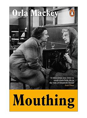 英文原版 Mouthing 小镇流言 Orla Mackey 爱尔兰小镇文学 英文版 进口英语原版书籍