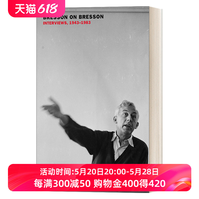 布列松访谈录英文原版 Bresson on Interviews 1943-1983 1943-1983年 Robert英文版进口英语原版书籍
