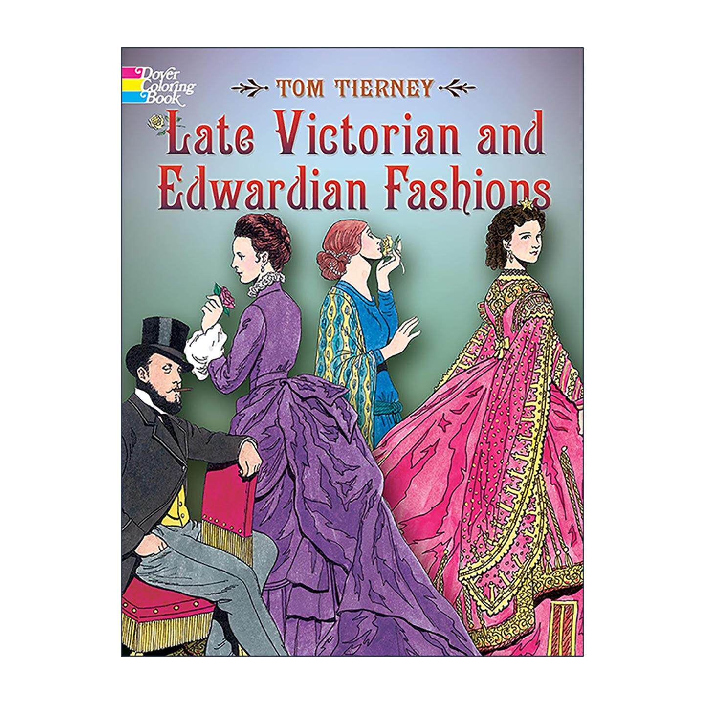 英文原版 Late Victorian and Edwardian Fashions Coloring Book维多利亚晚期和爱德华时代的时尚涂色着色书 服装装饰设计 英文版