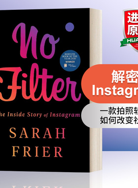英文原版 No Filter 解密 Instagram 一款拍照软件如何改变社交 精装 英文版 进口英语原版书籍