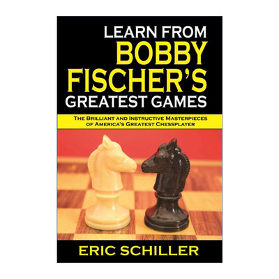 鲍比费舍尔的象棋经验 英文原版 Learn from Bobby Fischer's Greatest Games 初级和中级棋手适用 英文版 进口英语原版书籍