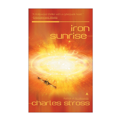 英文原版 Iron Sunrise Singularity 02 末日奇点系列2 钢铁朝阳 硬科幻小说 雨果奖得主Charles Stross 英文版 进口英语原版书籍