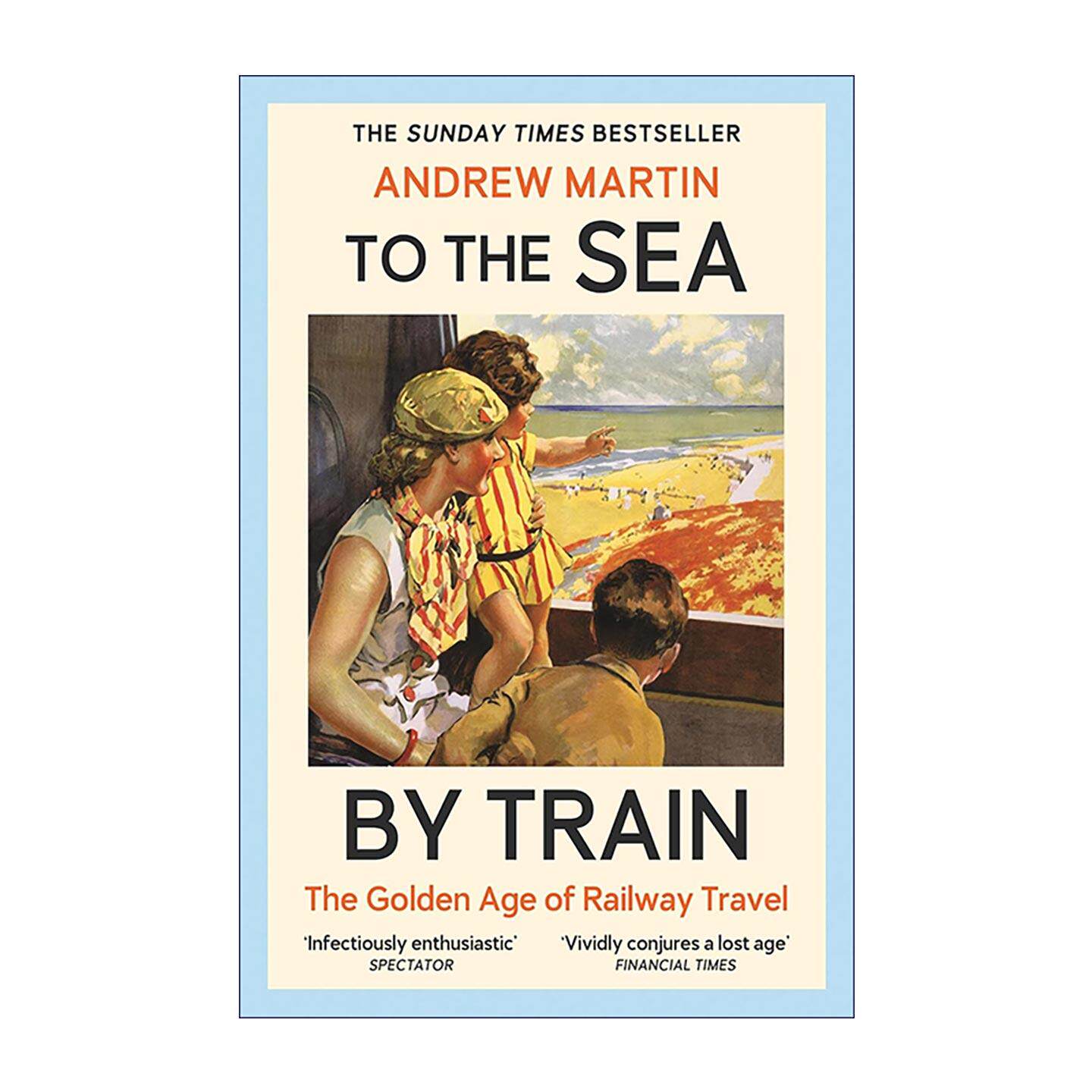 英文原版 To the Sea by Train 乘火车去海边 铁路旅行的黄金时代 英国社会民俗非虚构 英文版 进口英语原版书籍