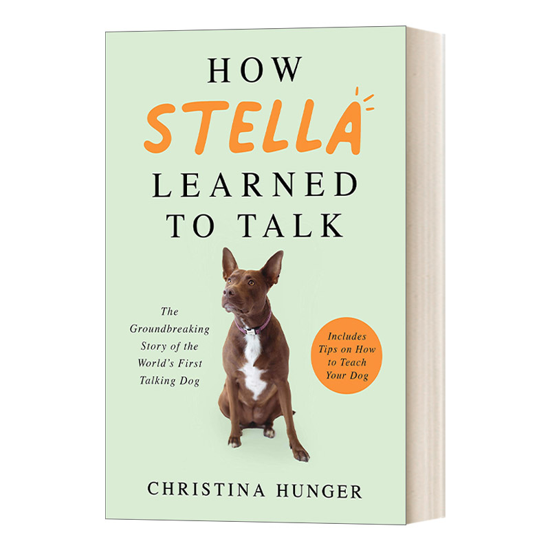 英文原版 How Stella Learned to Talk  斯特拉是如何会说话的 世界上第一只会说话的狗 英文版 进口英语原版书籍