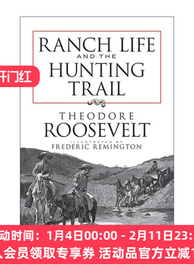 英文原版 Ranch Life and the Hunting Trail 牧场生活与狩猎 罗斯福美国西部回忆录 Theodore Roosevelt 英文版 进口英语原版书籍