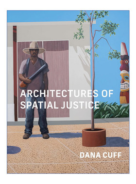 空间正义的建筑学  英文原版 Architectures of Spatial Justice 加州大学洛杉矶分校建筑与城市设计教授 英文版 进口英语原版书籍