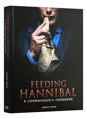 汉尼拔食谱 英文原版 Feeding Hannibal A Connoisseurs Cookbook 汉尼拔美食书食谱 英文版 进口英语原版书籍