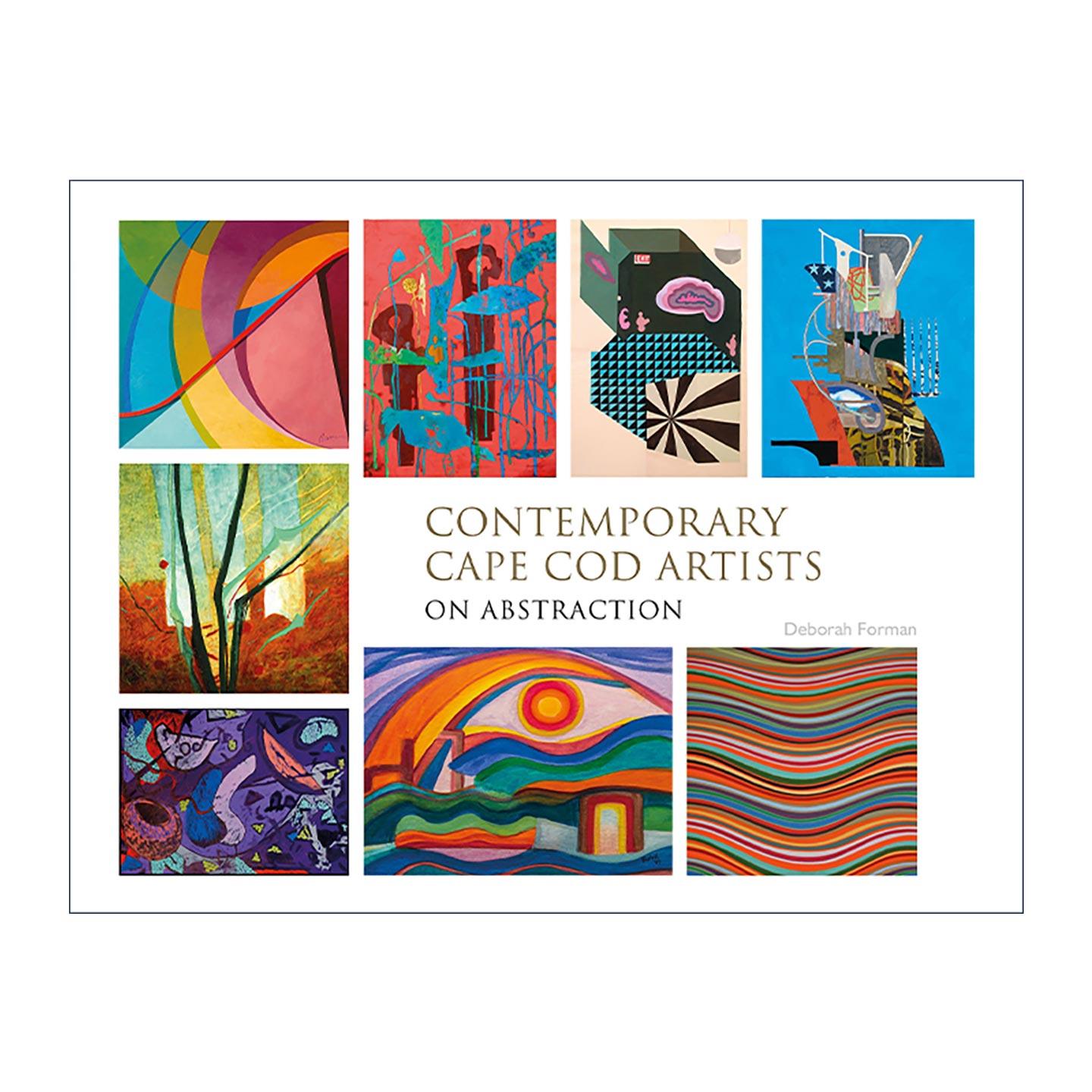 英文原版 Contemporary Cape Cod Artists On Abstraction 当代科德角艺术家 抽象主义 绘画 摄影 雕塑与版画 精装图册 英文版
