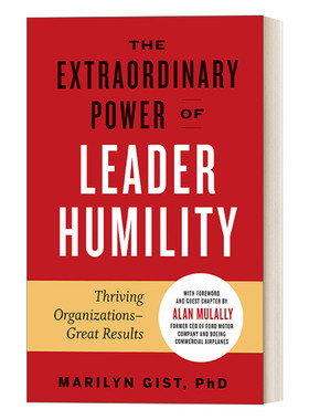 领导者谦逊的非凡力量 英文原版 The Extraordinary Power of Leader Humility 组织繁荣 成就卓越 精装 领导学企业管理 英文版