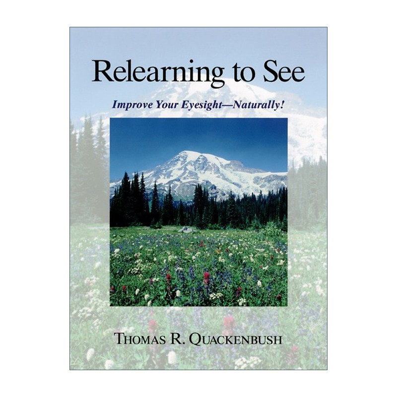重新学习看 英文原版 Relearning to See 自然改善视力 健康 Thomas R. Quackenbush 英文版 进口英语原版书籍