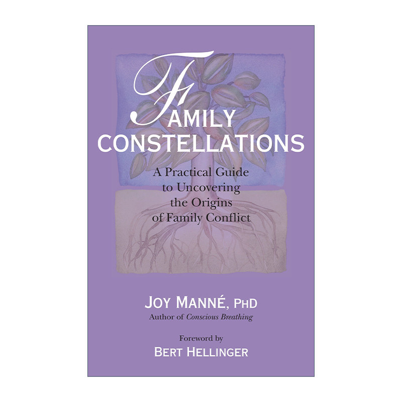家庭系统排列 英文原版 Family Constellations 揭示家庭冲突起源的实用指南 Joy Manne 英文版 进口英语原版书籍