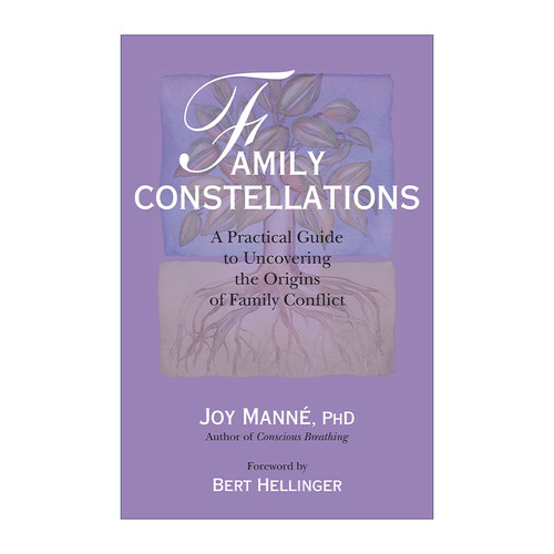 家庭系统排列 英文原版 Family Constellations 揭示家庭冲突起源的实用指南 Joy Manne 英文版 进口英语原版书籍