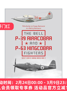 英文原版 The Bell P-39 Airacobra and P-63 Kingcobra Fighters 贝尔P-39空中眼镜蛇与P-63眼镜王蛇战斗机 精装插图历史 进口
