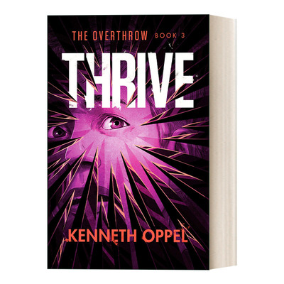 英文原版 Thrive The Overthrow 03 击败系列3 繁荣 儿童科幻冒险小说 普林兹奖得主Kenneth Oppel 英文版 进口英语原版书籍