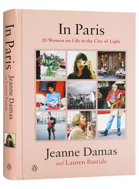 巴黎美人 我是我自己 英文原版 In Paris 20 Women on Life in the City of Light 在巴黎 珍妮达玛斯 Jeanne Damas 英文版英语书