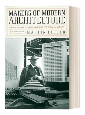 英文原版Makers of Modern Architecture现代建筑的创造者 卷一 从Frank Lloyd Wrigh到Frank Gehry 历史建筑艺术美学评论进口书籍