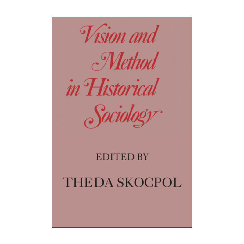 历史社会学的视野与方法 英文原版 Vision and Method in Historical Sociology 西达·斯考切波 英文版 进口英语原版书籍