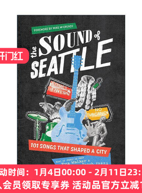 英文原版 The Sound of Seattle 西雅图之声 塑造一座城市的101首歌曲 音乐史 Eva Walker 英文版 进口英语原版书籍