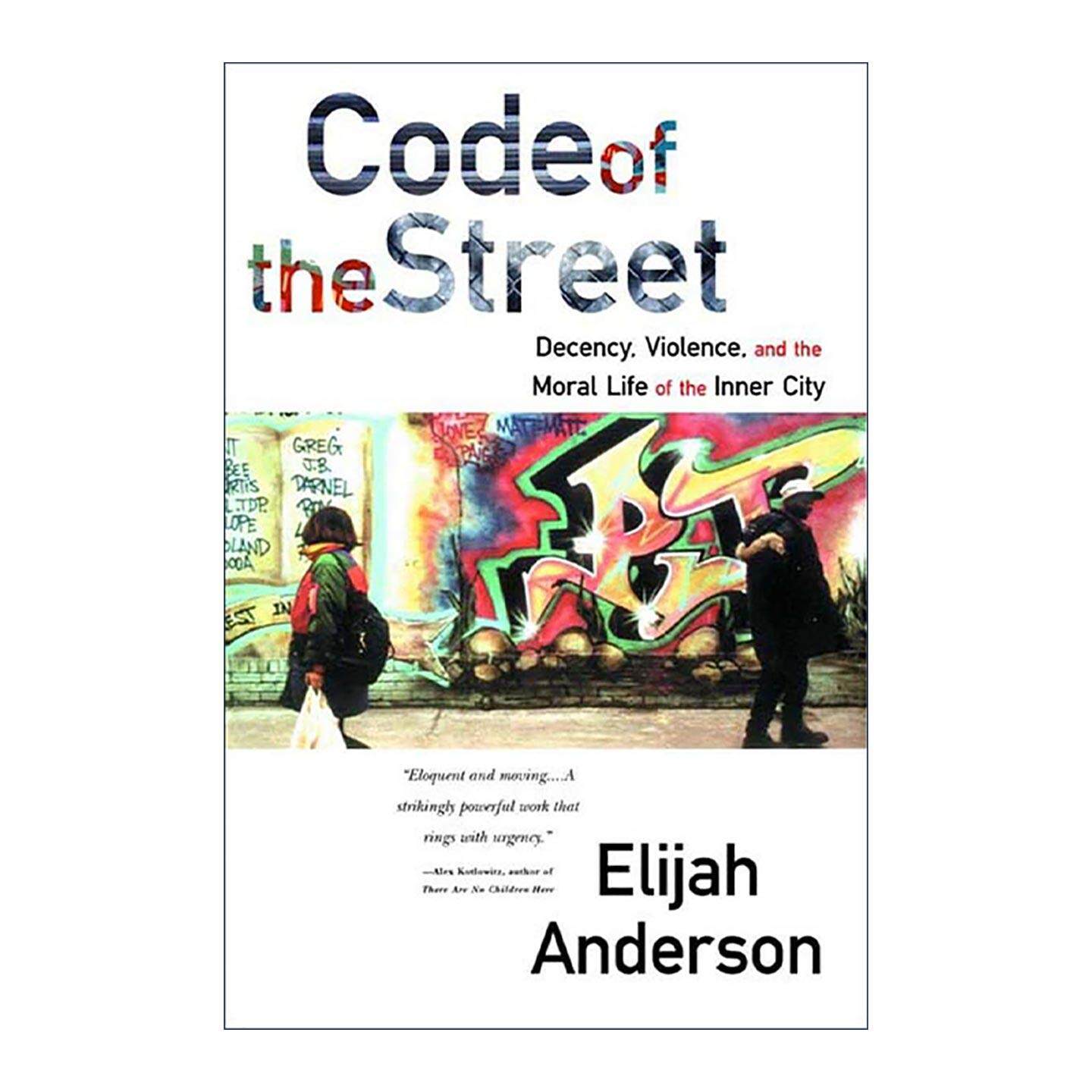英文原版 Code of the Street 街头守则 正派 暴力与内城的道德生活 耶鲁大学社会学教授Elijah Anderson英文版 进口英语原版书籍