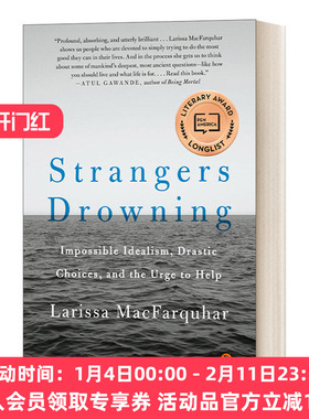 陌生人溺水 英文原版 Strangers Drowning Impossible Idealism Drastic Choices and the Urge to Help Larissa Macfarquhar