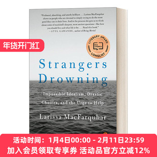 陌生人溺水 英文原版 Strangers Drowning Impossible Idealism Drastic Choices and the Urge to Help Larissa Macfarquhar