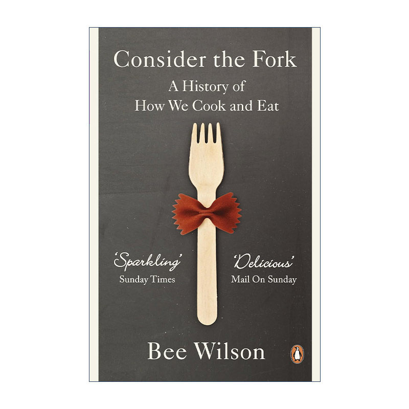 英文原版 Consider the Fork 想想叉子 一部关于我们如何做饭与吃饭的历史 美食作家比·威尔逊 英文版 进口英语原版书籍