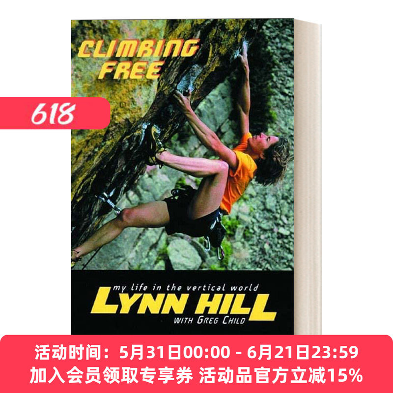 英文原版 Climbing Free 自由攀岩 我在垂直世界 世界上最好的女攀岩运动员林恩·希尔 Lynn Hill 传记 英文版 进口英语原版书籍