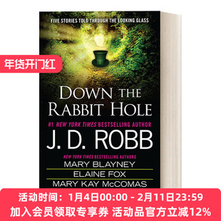 英文原版小说 Down the Rabbit Hole 掉进兔子洞 掉进无底洞 悬疑浪漫小说集 J. D. Robb 英文版 进口英语原版书籍