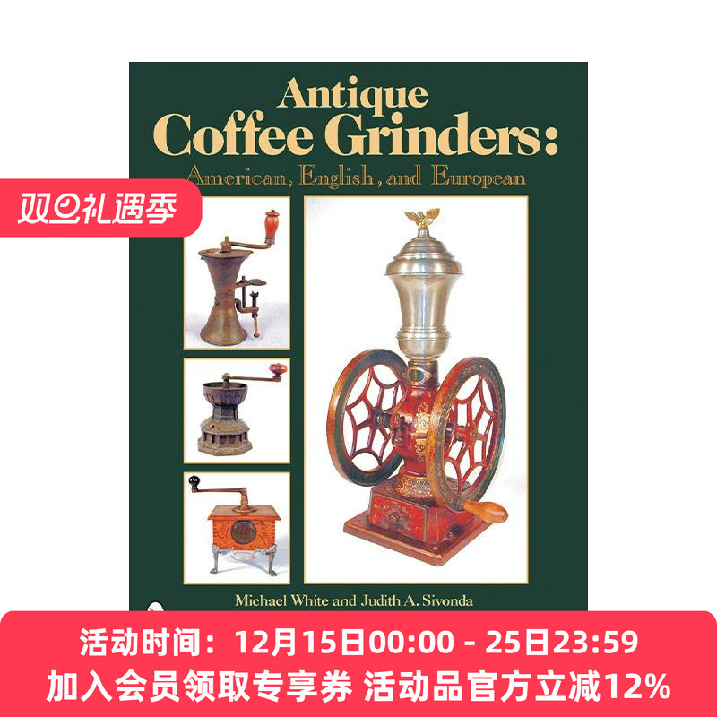 英文原版 Antique Coffee Grinders 古董咖啡研磨机 美国 英国和欧洲 精装插图收藏指南 Michael White 英文版 进口英语原版书籍