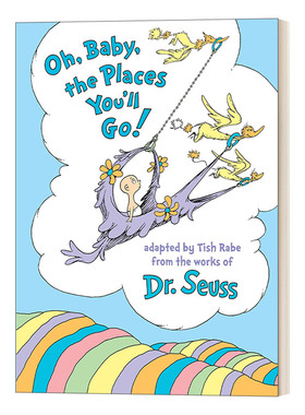英文原版 Oh, Baby, the Places You'll Go!  噢!你要去的地方! Tish Rabe 0-3岁新生儿精装绘本 苏斯博士 英文版 进口英语书籍