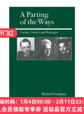 英文原版 A Parting of the Ways 分道而行 卡尔纳普 卡西尔和海德格尔 哲学 迈克尔·弗里德曼 英文版 进口英语原版书籍