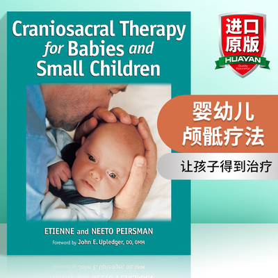 英文原版 Craniosacral Therapy for Babies and Small Children 婴幼儿颅骶疗法 Etienne Peirsman 英文版 进口英语原版书籍