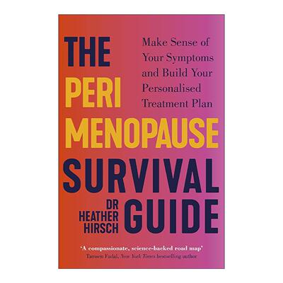 英文原版 The Perimenopause Survival Guide 女性围绝经期生存指南 更年期医学专家Heather Hirsch 英文版 进口英语原版书籍