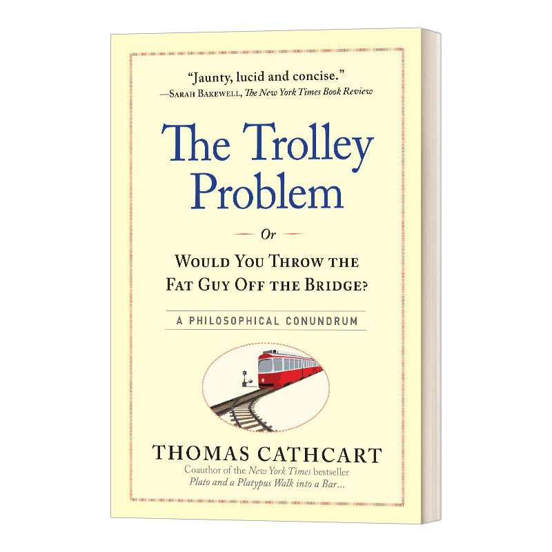 英文原版 The Trolley Problem电车难题该不该把胖子推下桥精装柏拉图与鸭嘴兽一块上酒吧作者英文版进口英语原版书籍