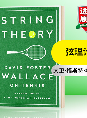 华研原版 弦理论 英文原版 String Theory: David Foster Wallace on Tennis 比尔盖茨2016年推荐书单 英文版 进口英语书籍