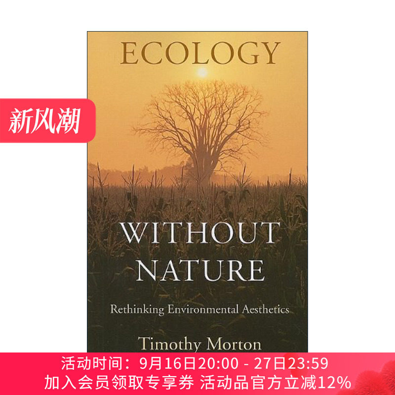 英文原版 Ecology without Nature 无自然的生态学 重新思考环境美学 蒂莫西·莫顿 英文版 进口英语原版书籍