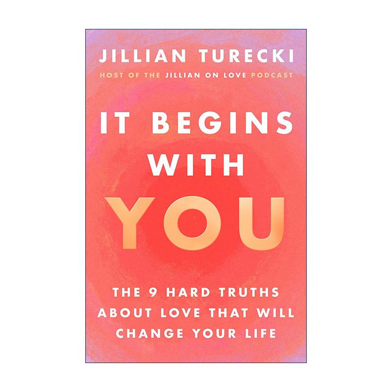 英文原版 It Begins with You 从你开始 改变你一生的9个关于爱情的硬真相 Jillian Turecki 英文版 进口英语原版书籍