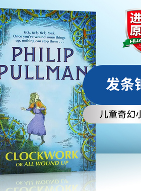 发条钟 英文原版 Clockwork or All Wound Up 英文版儿童文学小说 菲利普普尔曼 进口原版英语书籍搭黑暗三部曲全套烟雾中的红宝石