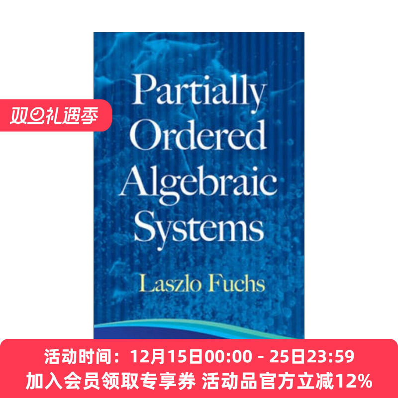 英文原版 Partially Ordered Algebraic Systems 偏序代数系统 匈牙利数学家Laszlo Fuchs富克斯 英文版 进口英语原版书籍